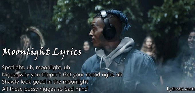 Moonlight Lyrics Xxxtentacion Lyricsez